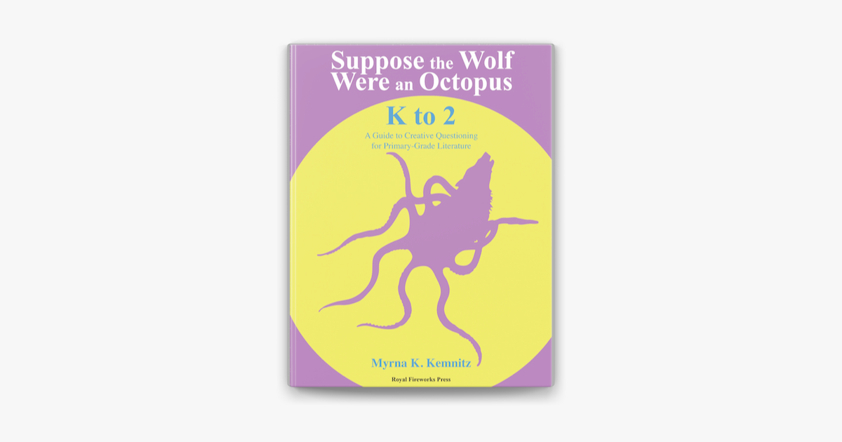 ‎Suppose the Wolf Were an Octopus Grades K to 2 on Apple Books