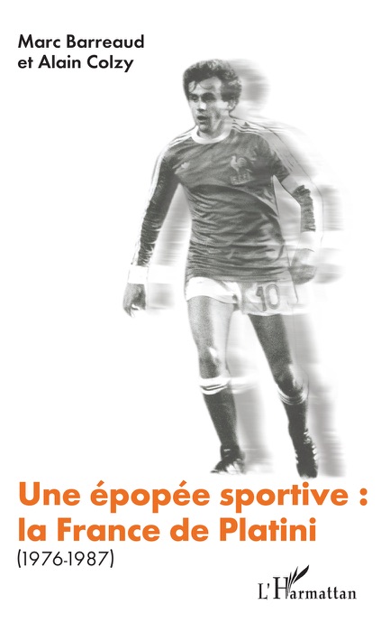 Une épopée sportive : la France de platini