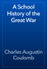 A School History of the Great War - Charles Augustin Coulomb