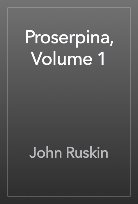 Proserpina, Volume 1