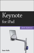 Keynote for iPad (2015 Edition) (Vole Guides) - Sean Kells