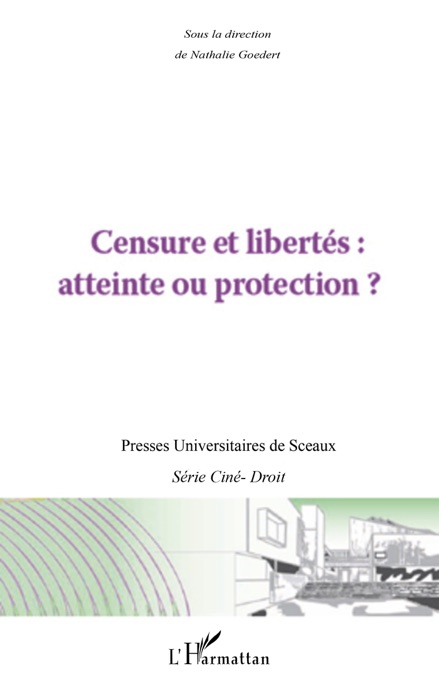 Censure et libertés : atteinte ou protection ?