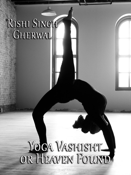 Yoga Vashisht or Heaven Found