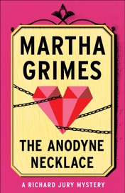 The Anodyne Necklace - Martha Grimes by  Martha Grimes PDF Download