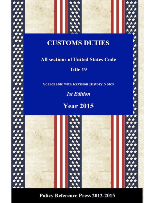 U.S. Customs Law 2015 (Annotated)