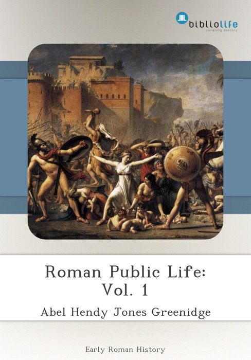 Roman Public Life: Vol. 1