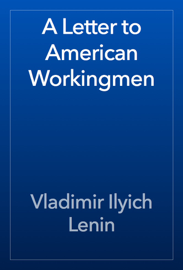 A Letter to American Workingmen