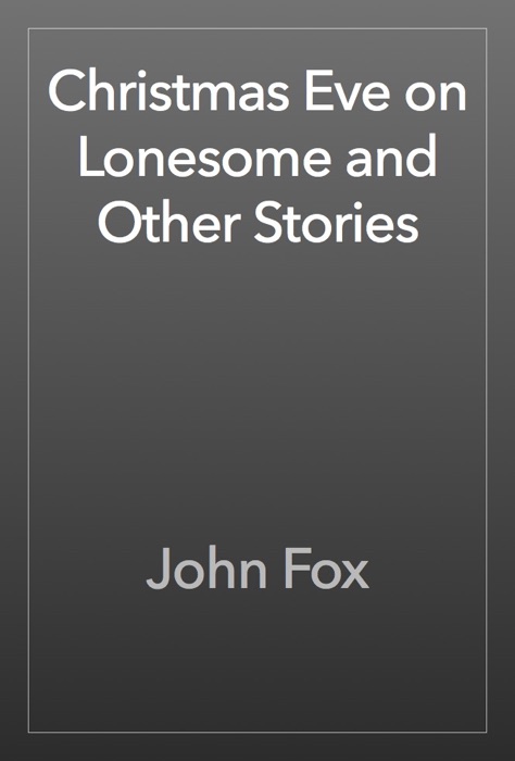 Christmas Eve on Lonesome and Other Stories