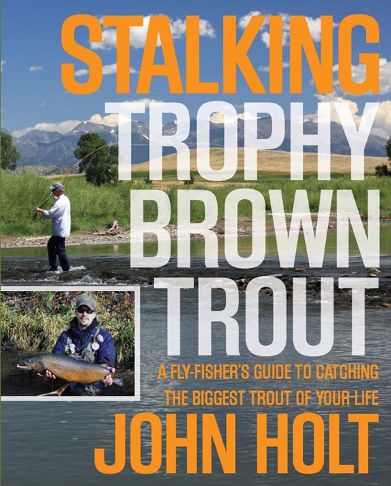 Stalking Trophy Brown Trout