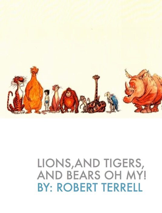 Lions, and Tigers, and Bears Oh My!