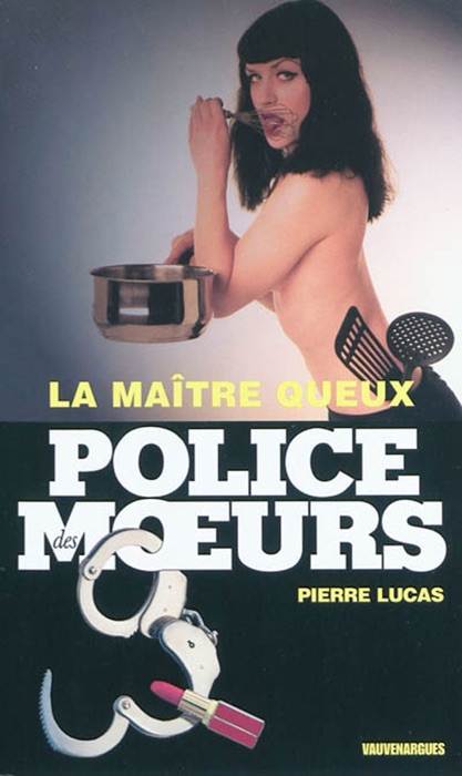 Police des moeurs n°203 La Maître queux