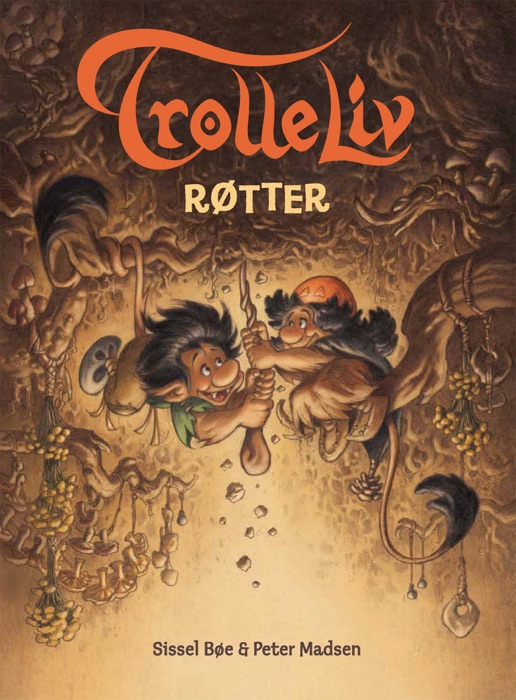 Trolleliv – Røtter