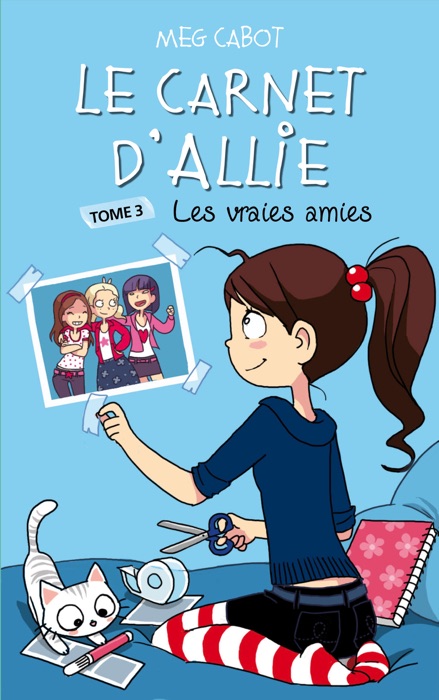 Le Carnet d'Allie 3 - Les vraies amies