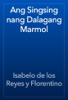 Ang Singsing nang Dalagang Marmol - Isabelo de los Reyes y Florentino