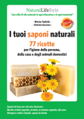 I tuoi saponi naturali - Patrizia Garzena & Marina Tadiello