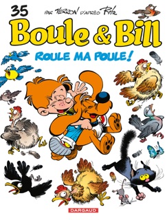 Boule et Bill - Tome 35 - Roule ma poule ! - Pierre Veys & Cric