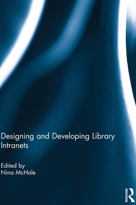 Designing and Developing Library Intranets