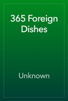 365 Foreign Dishes