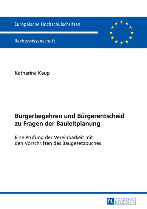 Bürgerbegehren und Bürgerentscheid zu Fragen der Bauleitplanung