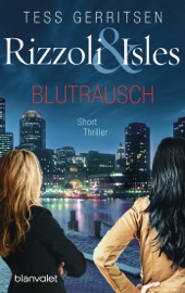 Rizzoli & Isles - Blutrausch - Tess Gerritsen by  Tess Gerritsen PDF Download