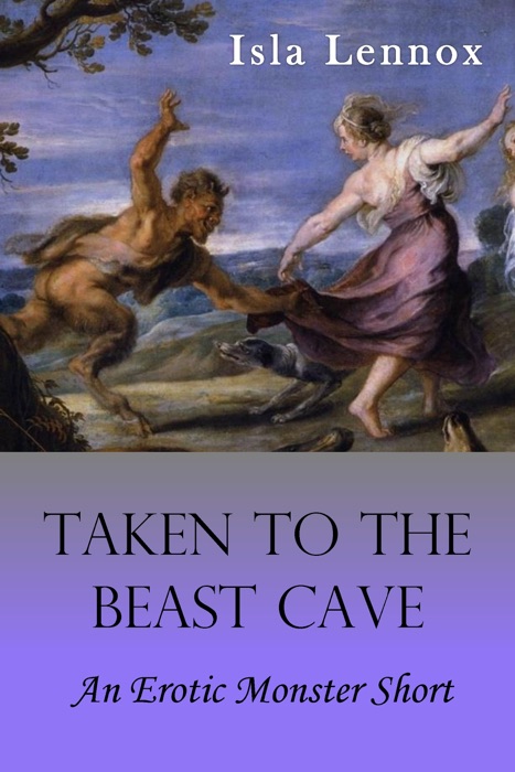 Taken to the Beast Cave