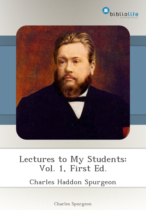 Lectures to My Students: Vol. 1, First Ed.