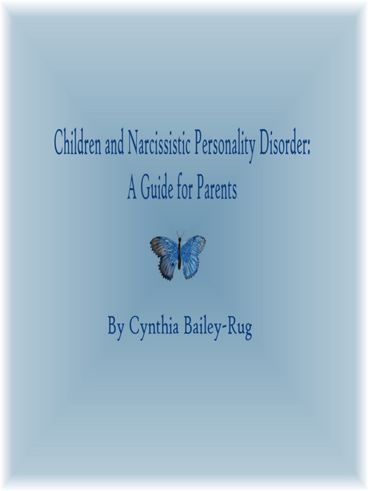 Children and Narcissistic Personality Disorder: A Guide for Parents