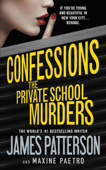 Confessions: The Private School Murders - ジェイムス・パターソン & Maxine Paetro