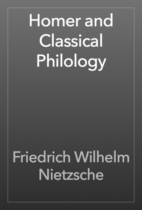 Homer and Classical Philology