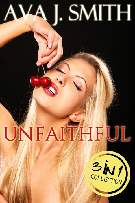 Unfaithful: 3 in 1 Collection