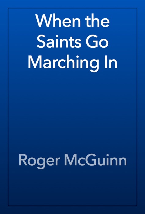 When the Saints Go Marching In