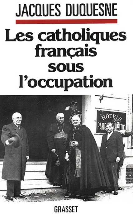 Les catholiques français sous l'occupation