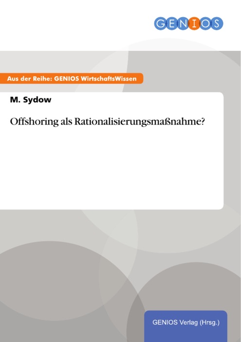 Offshoring als Rationalisierungsmaßnahme?