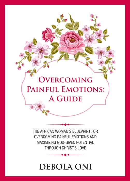 Overcoming Painful Emotions: A Guide