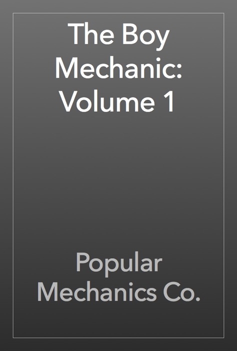 The Boy Mechanic: Volume 1