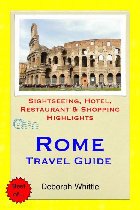 Rome, Italy Travel Guide - Sightseeing, Hotel, Restaurant & Shopping Highlights (Illustrated)