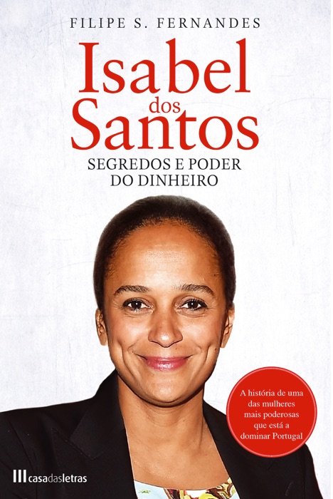 Isabel dos Santos - Segredos e Poder do Dinheiro