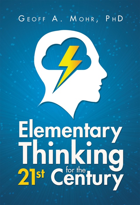 Elementary Thinking for the 21st Century