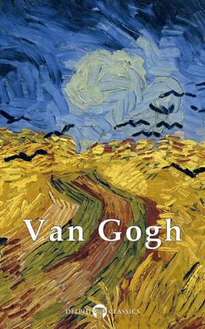 Read&Download Delphi Complete Works of Vincent van Gogh Book by Vincent van Gogh Online Read&Download Delphi Complete Works of Vincent van Gogh Book by Vincent van Gogh Online
