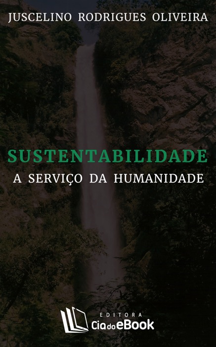 Sustentabilidade a serviço da humanidade