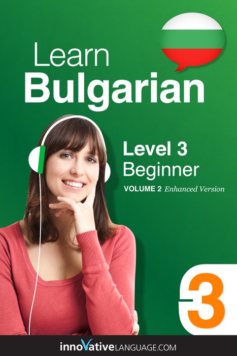 Learn Bulgarian -  Level 3: Beginner  (Enhanced Version)