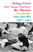 Der lange Sommer der Theorie - Philipp Felsch