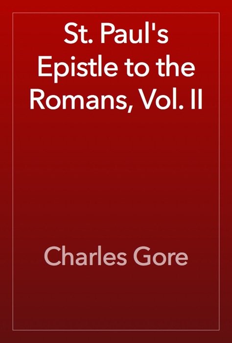 St. Paul's Epistle to the Romans, Vol. II