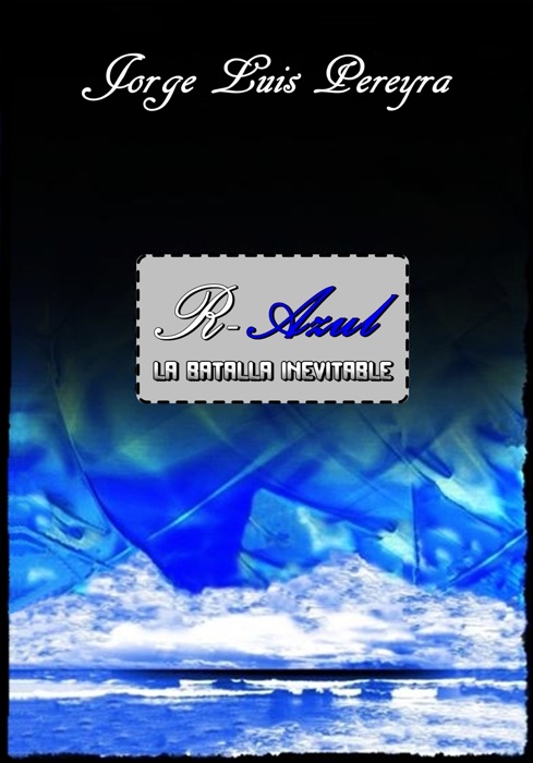 R-Azul: La batalla inevitable