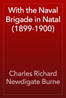 With the Naval Brigade in Natal (1899-1900)