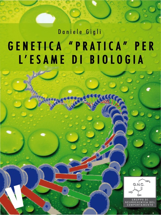 Genetica pratica per l'esame di biologia