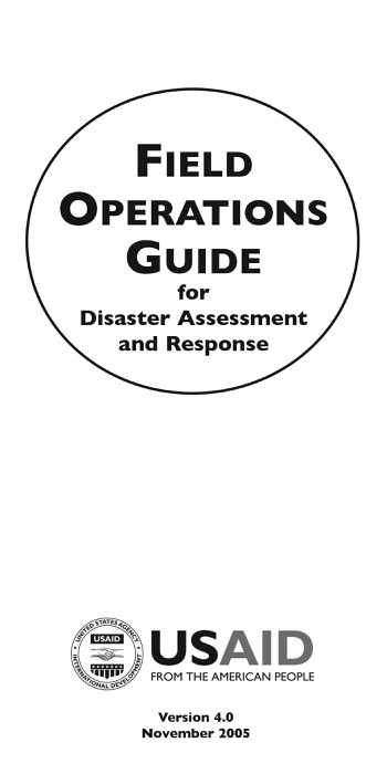 Field Operations Guide for Disaster Assessment and Response