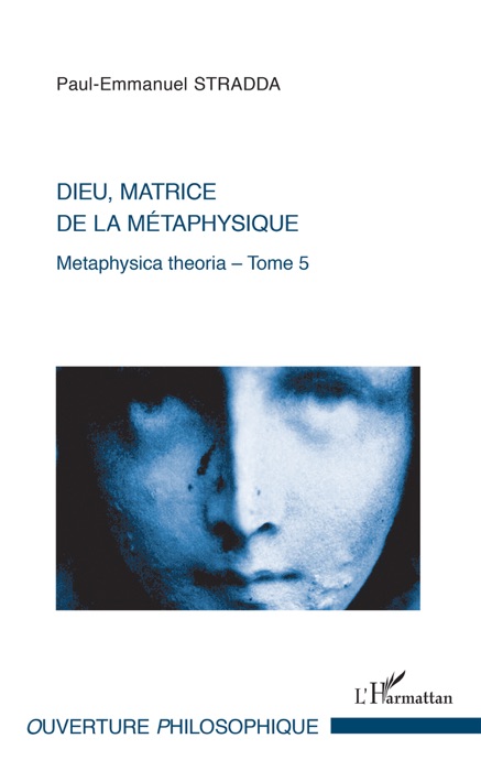 Dieu, matrice de la métaphysique