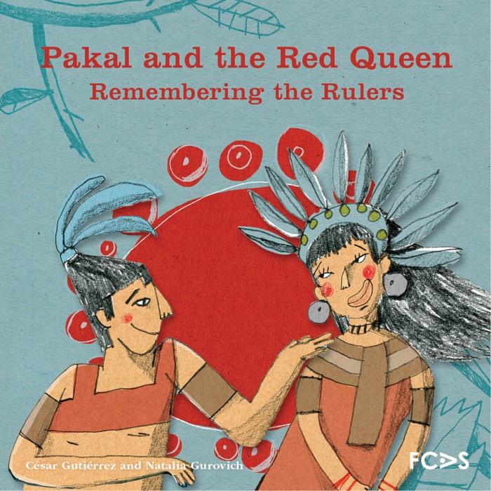Pakal and the Red Queen. Remembering the Rulers