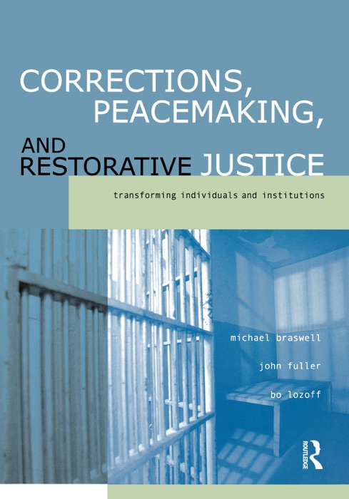 Corrections, Peacemaking and Restorative Justice